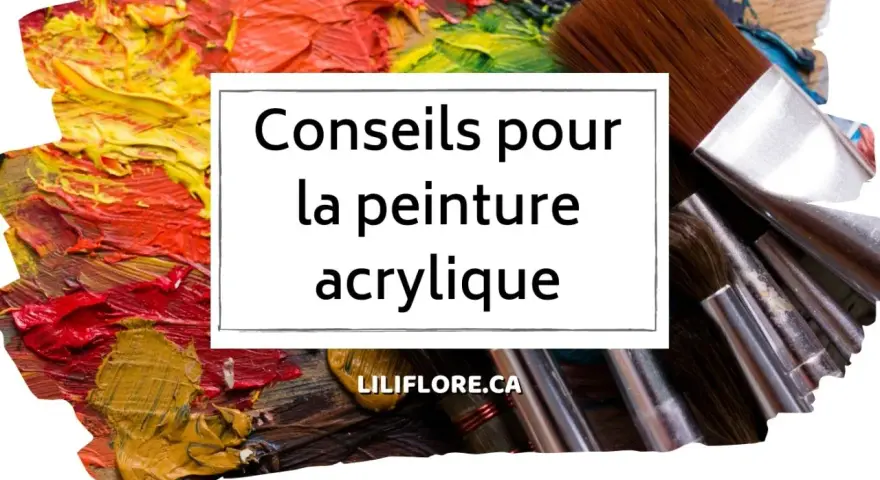 Conseils pour la peinture acrylique part à l'eau. Gros plan sur des pinceaux et des textures de peinture vibrantes.